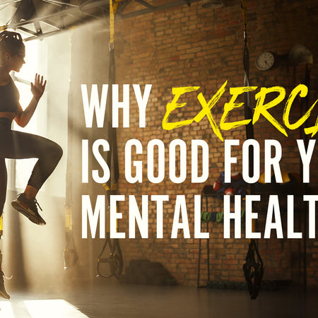 Why Exercise is Good For Your Mental Health